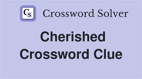 crossword clue cherished|make cherished crossword clue.